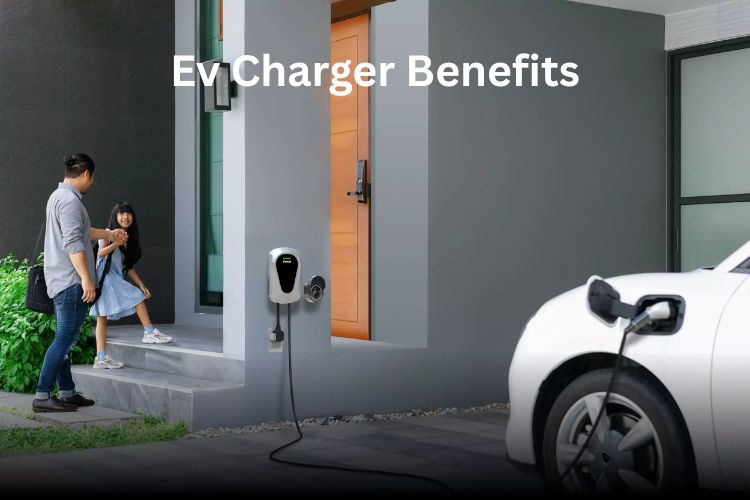 ev charger benefits