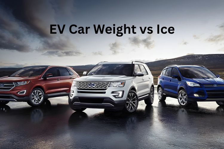 ev car weight vs ice