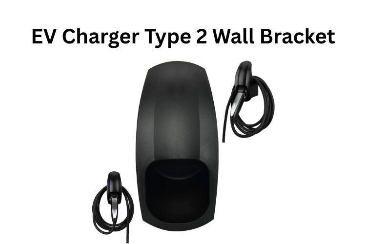 ev charger type 2 wall bracket