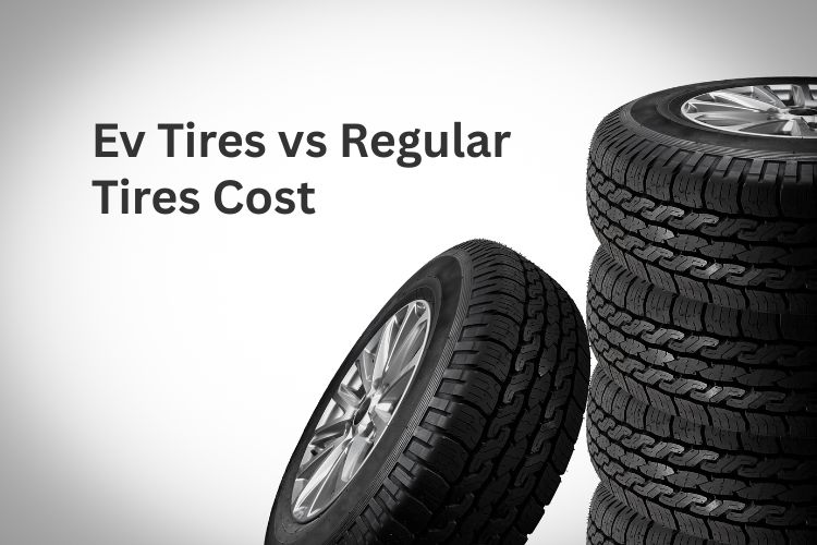 ev tires vs regular tires cost