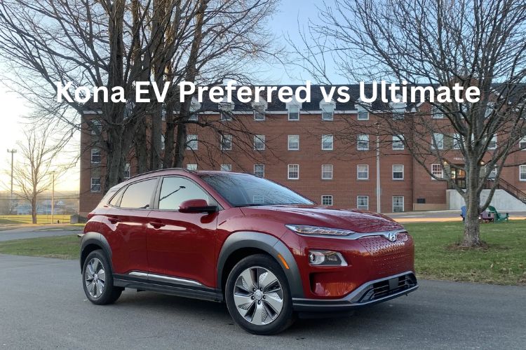 kona ev preferred vs ultimate