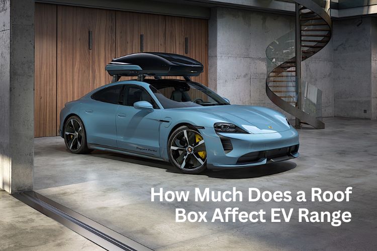 how much does a roof box affect ev range